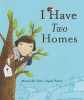 I Have Two Homes