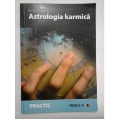 ASTROLOGIA KARMICA Descopera cine ai fost si cine vei fi - Paolo CRIMALDI - sublinieri