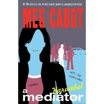Karambol - A medi&amp;aacute;tor 3. - Meg Cabot foto