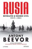 Rusia. Revolutie si Razboi Civil 1917-1921 - Antony Beevor - Carte Istorie