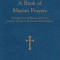 A Book of Marian Prayers: A Compilation of Marian Devotions from the Second to the Twenty-First Century