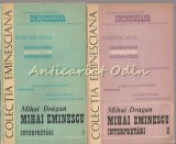 Cumpara ieftin Mihai Eminescu. Interpretari I, II - Mihai Dragan (Studii Literare, Editura Junimea, Iasi, 1982, 1986)