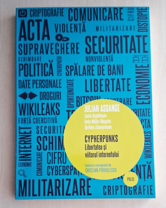 Cypherpunks - Libertatea si viitorul internetului - Julian Assange