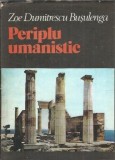 Periplu umanistic - Zoe Dumitrescu Busulenga, Editura Sport-Turism 1980, 302 pagini