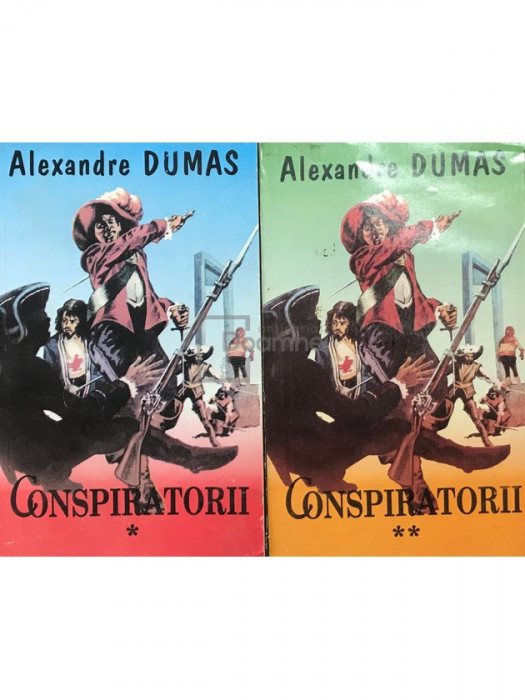 Al. Dumas - Conspiratorii, 2 vol. (editia 1993)