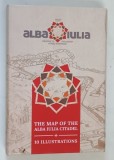ALBA IULIA , THE MAP OF THE ALBA IULIA CITADEL , 10 ILLUSTRATIONS