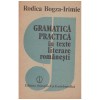 Rodica Bogza-Irimie - Gramatica practica in texte literare romanesti