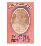 Maria, Regina Romaniei - Povestea vietii mele vol. II - 122548