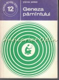 Carte Geneza Pamantului - Stefan Airinei, 1977, 95 pagini, Romana, Brosata, Editura Stiintifica Si Enciclopedica