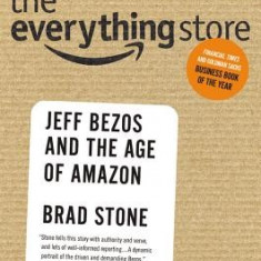 The Everything Store: Jeff Bezos and the Age of Amazon