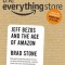 The Everything Store: Jeff Bezos and the Age of Amazon