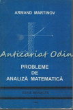 Probleme De Analiza Matematica - Armand Martinov