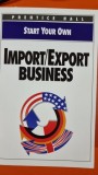 Start your own. Import/export business - Prentice Hall