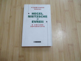 YIRMIYAHU YOVEL - HEGEL , NIETZSCHE SI EVREII - O ENIGMA INTUNECATA