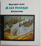 A tel festoje - Muradin Jeno (Maghiara) - Carte in limba maghiara, editie originala