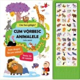 Cum vorbesc animalele. Cine face galagie? Carte sonora, date despre fiecare animal, peste 50 de sunete