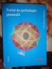 Tratat de psihologie generala - Paul Popescu Neveanu ( an 2013,887 pagini