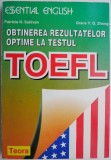 Cumpara ieftin Obtinerea rezultatelor optime la testul TOEFL &ndash; Patricia N. Sullivan, Grace Y. Q. Zhong