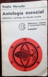 Cumpara ieftin PABLO NERUDA - ANTOLOGIA ESENCIAL (pref.HERNAN LOYOLA)[LOSADA/BUENOS AIRES 1971]