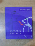 MESCHIS FANTASIE de FRANCESCO GALLO