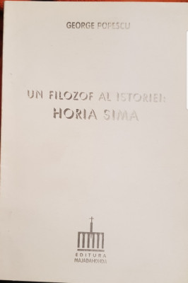GEORGE POPESCU UN FILOZOF AL ISTORIEI: HORIA SIMA MISCAREA LEGIONARA LEGIONAR foto