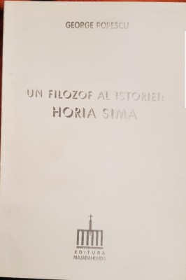 GEORGE POPESCU UN FILOZOF AL ISTORIEI: HORIA SIMA MISCAREA LEGIONARA LEGIONAR foto