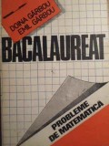 BACALAUREAT. PROBLEME DE MATEMATICA-DOINA GARBOU, EMIL GARBOU-348817