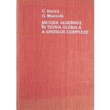 METODE ALGEBRICE IN TEORIA GLOBALA A SPATIILOR COMPLEXE-C. BANICA, O. STANASILA-350740