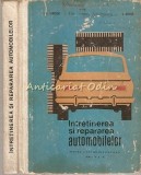 Intretinerea Si Repararea Automobilelor - I. Ghita, Al. Groza - 1969, Bucuresti, 339 Pagini