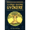 Qigong chinezesc: Secrete pentru sănătate și longevitate - Dr. Yang Jwing-Ming, carte &icirc;n maghiară, meditație, ilustrații