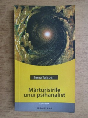 Irena Talaban - Marturisirile unui psihanalist foto