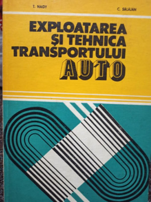 T. Nagy - Exploatarea si tehnica transportului auto (1982) foto