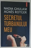SECRETUL TURBANULUI MEU de NADIA GHULAM si AGNES ROTGER , 2021