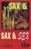 Sax &amp; Sex - Caseta Audio Compilatie Vivo Romania Stare Foarte Buna