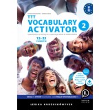 TTT Vocabulary Activator 2 (M&aacute;sodik kiad&aacute;s) - Gyakorl&oacute;k&ouml;nyv az &eacute;retts&eacute;gi &eacute;s a nyelvvizsga sz&oacute;beli &eacute;s &iacute;r&aacute;sbeli r&eacute;sz&eacute;hez. - Sz&eacute;n&aacute;sin&eacute; Steiner Rita