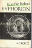 Euphorion. Eseuri - Nicolae Balota, Editura Pentru Literatura, 1969, 635 pagini