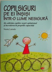 Copii siguri de ei insisi intr-o lume nesigura. Sa cultivam copiilor nostri optimismul si increderea in propriile capacitati &ndash; Nessia Laniado