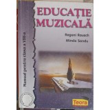 EDUCATIE MUZICALA, MANUAL PENTRU CLASA A VIII-A-REGENI RAUSCH, MIRELA SANDU-199581