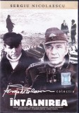 DVD Film de colectie: Intalnirea ( regia Sergiu Nicolaescu - vezi descriere )