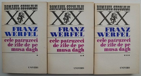 Cele patruzeci de zile de pe Musa Dagh (3 volume) &ndash; Franz Werfel