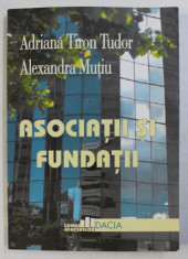 ASOCIATII SI FUNDATII de ADRIANA TIRON TUDOR si ALEXANDRA MUTIU , 2000 foto