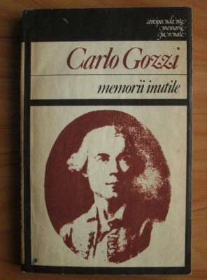 Carlo Gozzi - Memorii inutile foto