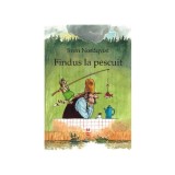 Findus la pescuit - Paperback - Sven Nordqvist - Pandora M