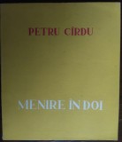 Cumpara ieftin PETRU CIRDU / CARDU - MENIRE IN DOI (VERSURI) [EDITURA LIBERTATEA PANCIOVA / PANCEVO 1970]