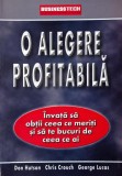 O alegere profitabila - Don Hutson, Chris Crouch, George Lucas (putin uzata)