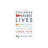 Colleges That Change Lives: 40 Schools That Will Change the Way You Think about Colleges