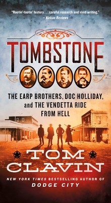Tombstone: The Earp Brothers, Doc Holliday, and the Vendetta Ride from Hell foto