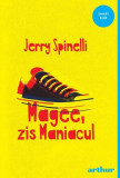 Magee, zis Maniacul - Paperback brosat - Jerry Spinelli - Arthur