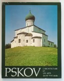 PSKOV , L ' ARCHITECTURE ET LES ARTS DES XII - XVII SIECLES , textes par SAVELI YAMCHTCHIKOV , 1978
