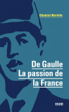 De Gaulle - La passion de la France | Chantal Morelle, Dunod